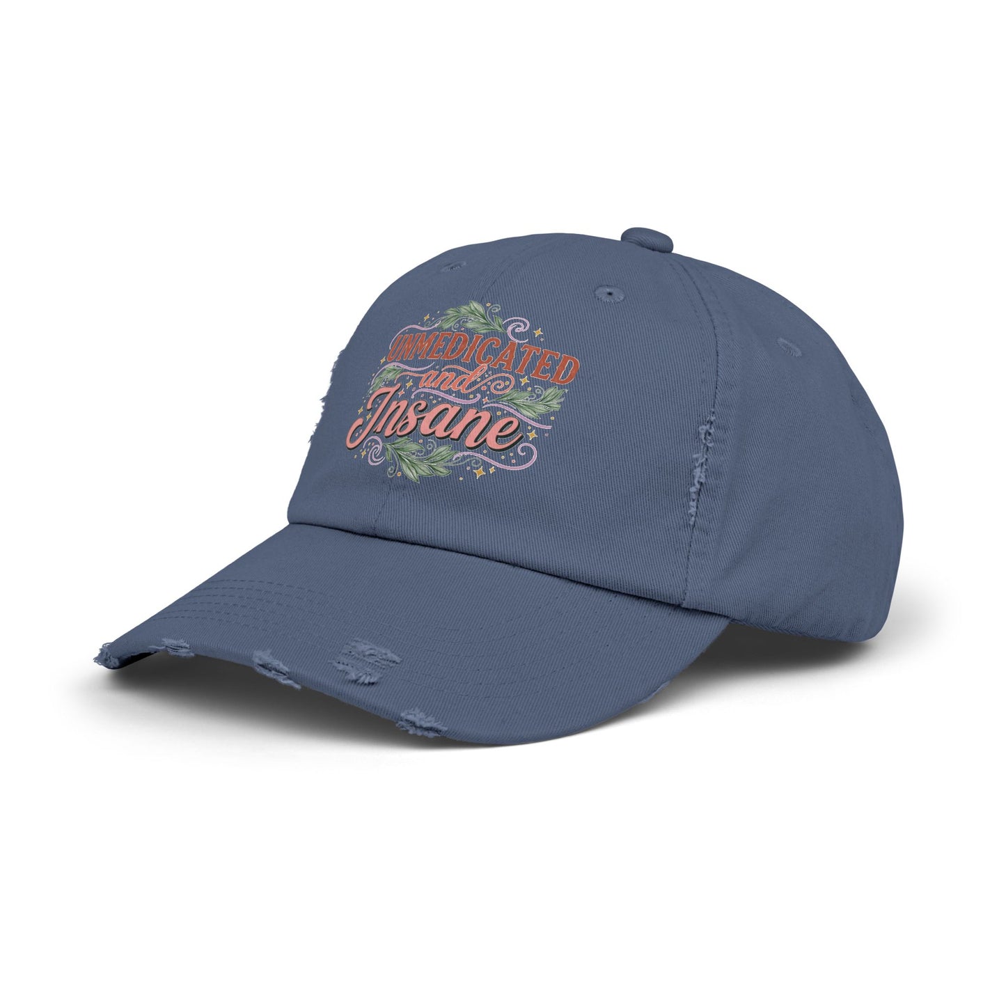Distressed Cap: Unmedicated & Insane