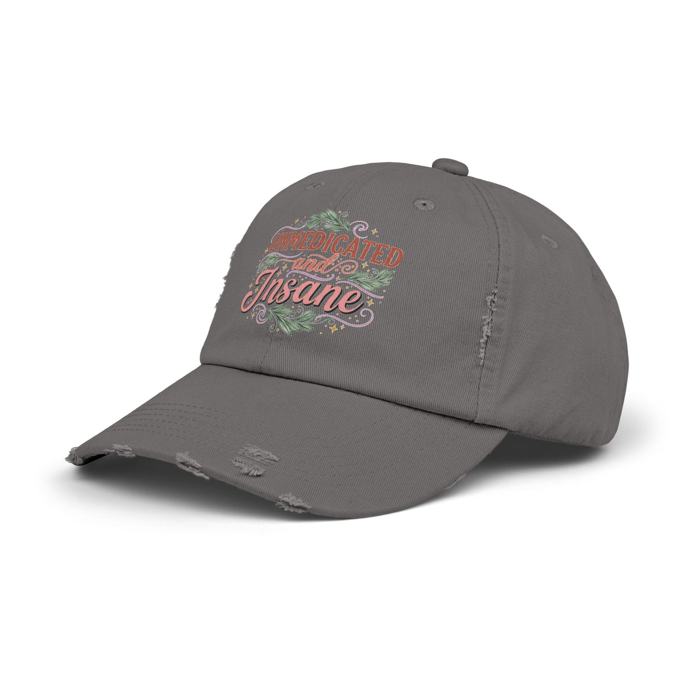 Distressed Cap: Unmedicated & Insane