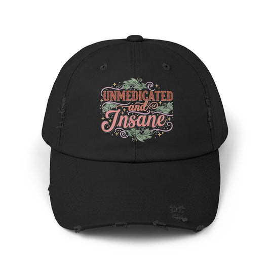 Distressed Cap: Unmedicated & Insane