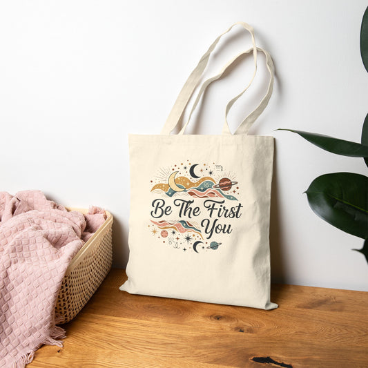 Be The First You Cotton Tote Bag