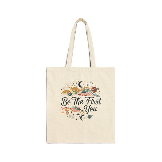 Be The First You Cotton Tote Bag