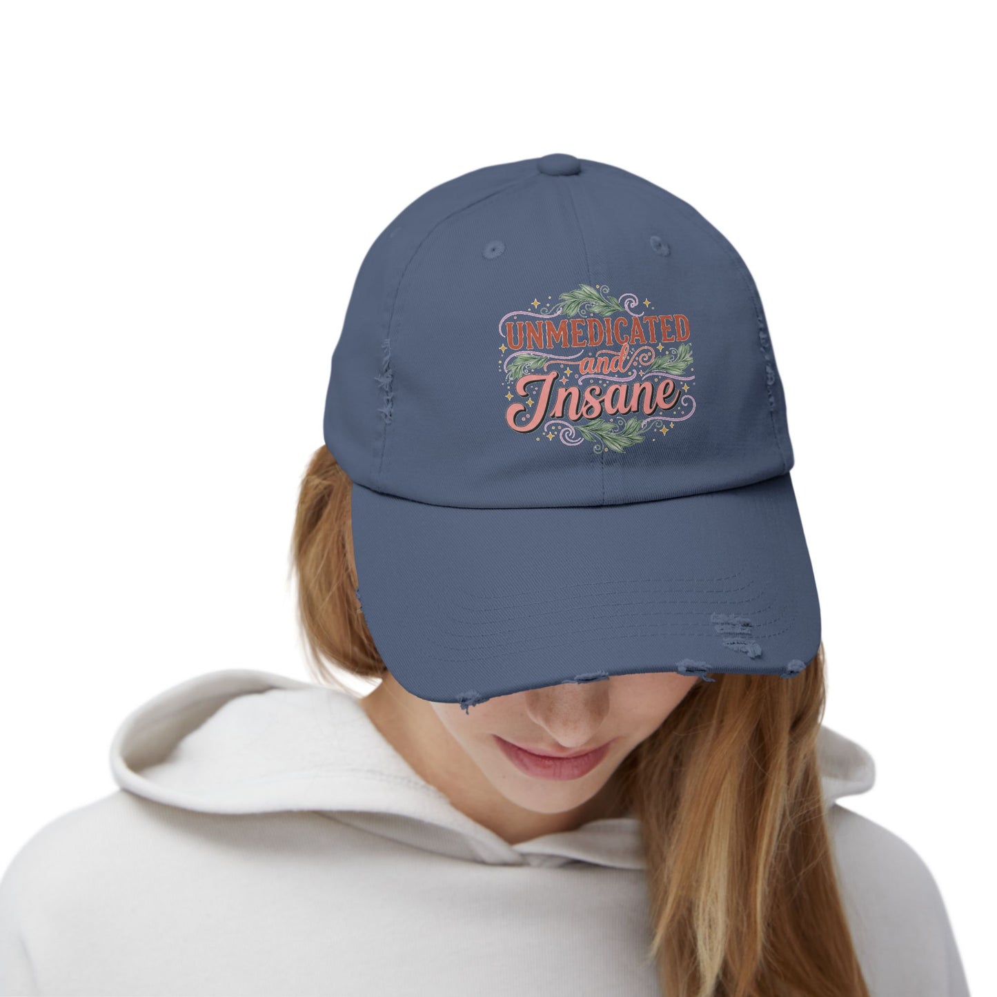 Distressed Cap: Unmedicated & Insane