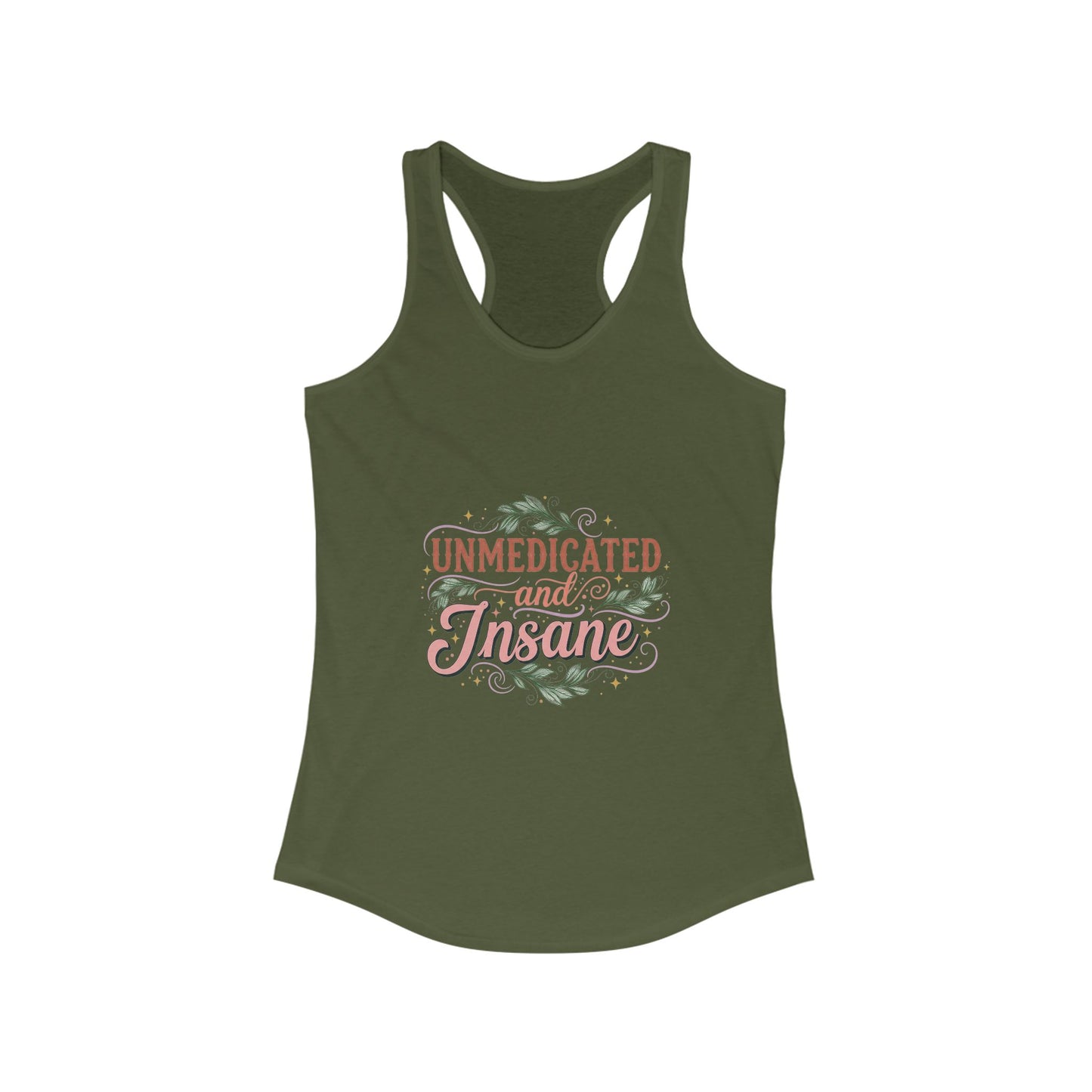 Unmedicate and Insane: Women's Racerback Tank