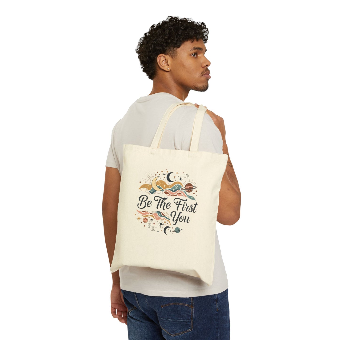 Be The First You Cotton Tote Bag