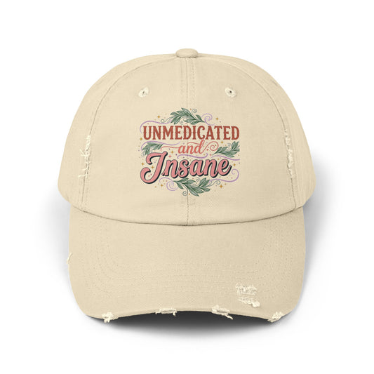 Distressed Cap: Unmedicated & Insane