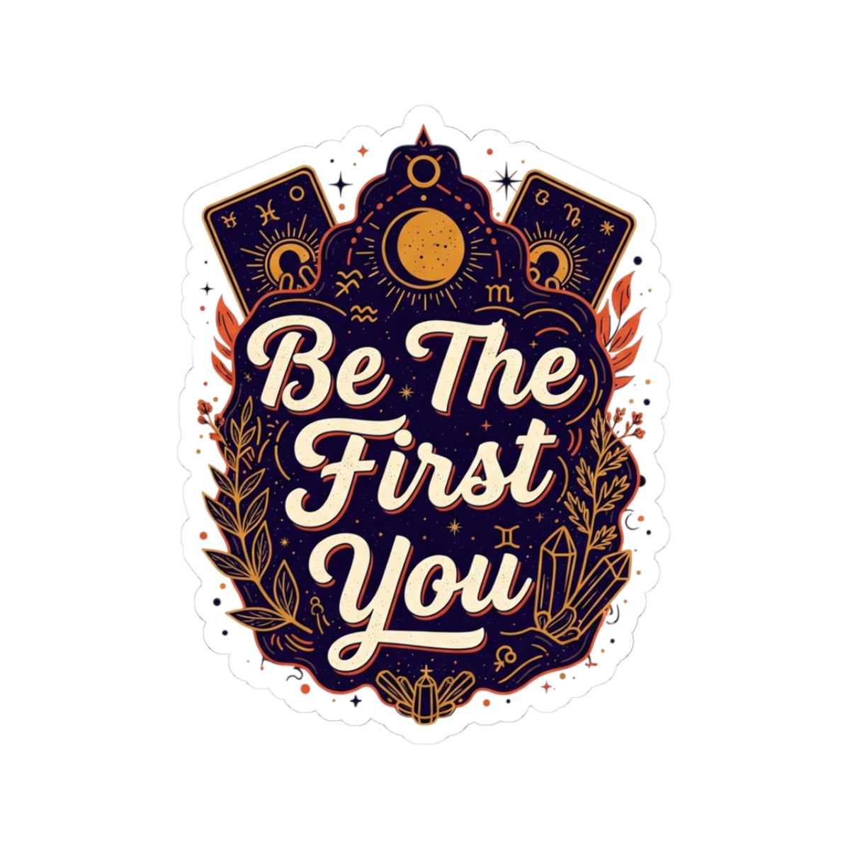 Be The First You Tarot Kiss-Cut Stickers