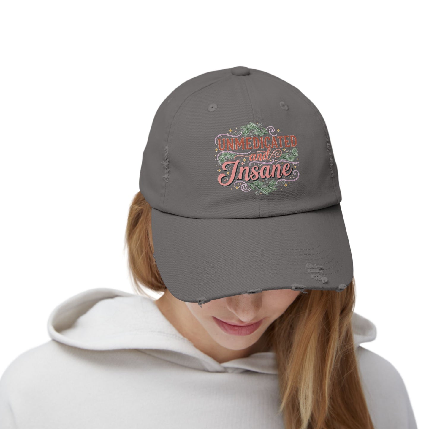 Distressed Cap: Unmedicated & Insane